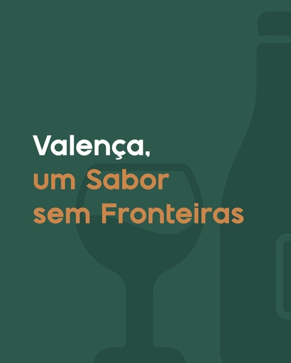 Valença, um sabor sem Fronteiras